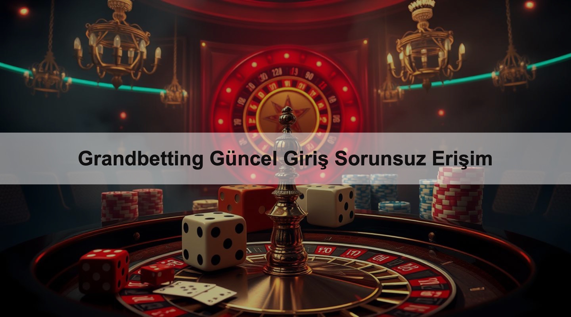 Grandbetting Güncel Giriş Sorunsuz Erişim 1 Grandbetting Güncel Giriş Sorunsuz Erişim