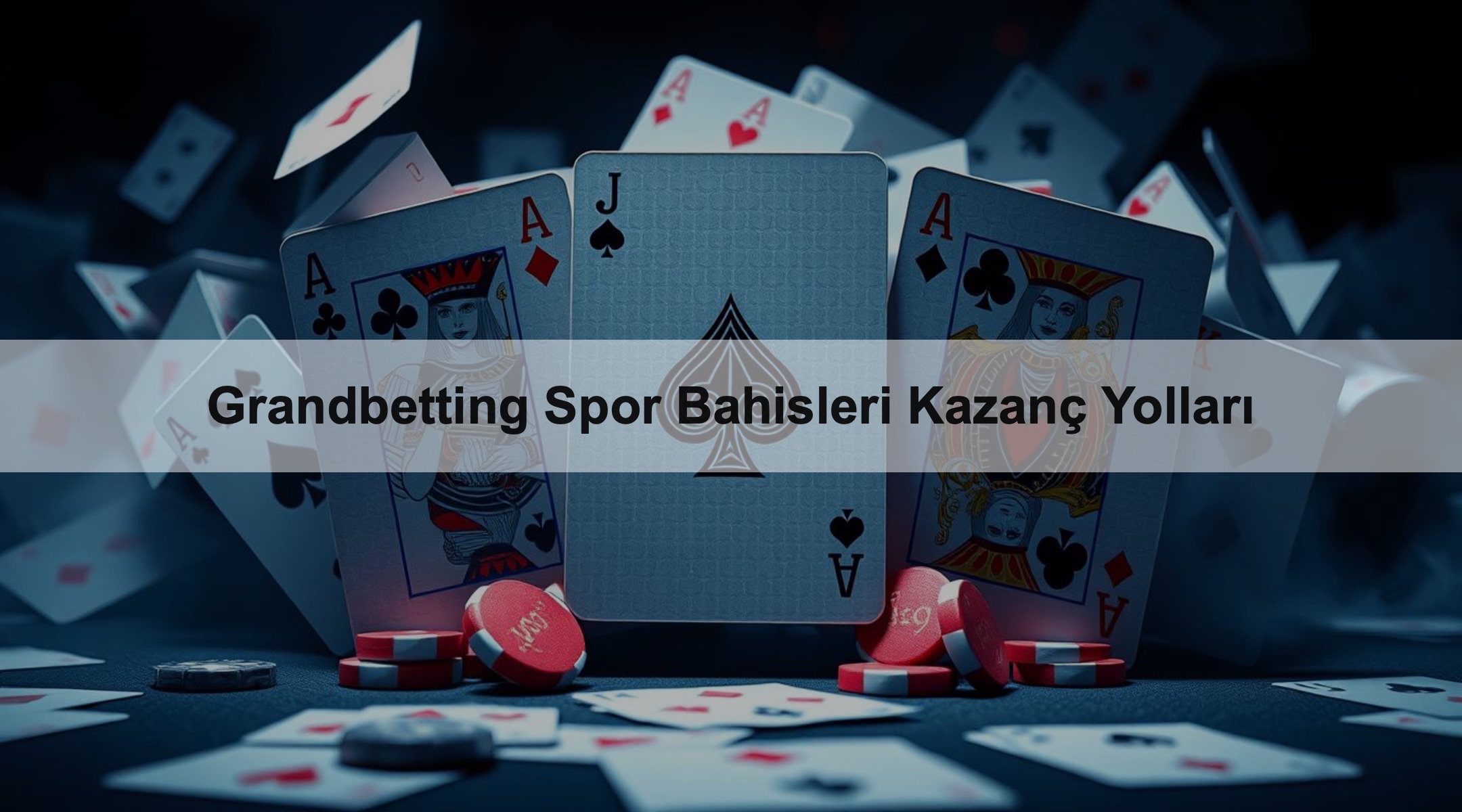 Grandbetting Spor Bahisleri Kazanç Yolları 1 Grandbetting Spor Bahisleri Kazanç Yolları